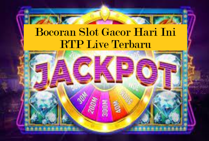 Bocoran Slot Gacor Hari Ini RTP Live Terbaru